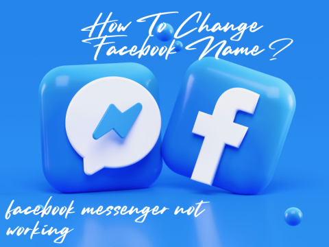 How To Change Facebook Name and Messenger Not Working Problem